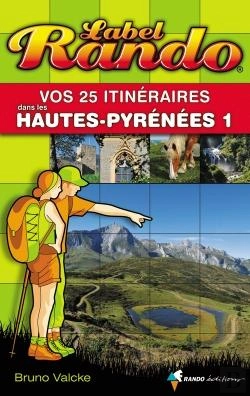 Bertrand.pt - Vos 25 Itinéraires Hautes-Pyrénées Tome 1 ; De Gavarnie À Vic-En-Bigorre, Via Argelès-Gazost Et Lourdes