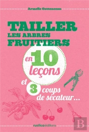 Vos Arbres Fruitiers En 10 Lecons