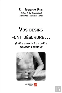 Bertrand.pt - Vos Désirs Font Désordre (Lettre Ouverte À Un Prêtre Abuseur D'Enfants)