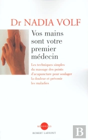 Vos Mains Sont Votre Premier Médecin - Ne