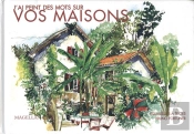 Vos Maisons (J'Ai Peint Des Mots Sur)