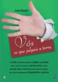 Vós os Que Julgais a Terra