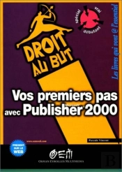 Vos Premiers Pas Avec Publisher  2000