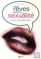 Vos Rêves Parlent De Votre Sexualité ; Le Sens Caché Des Rêves
