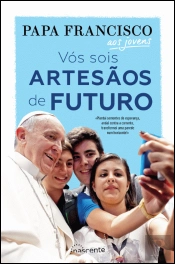 Vós Sois Artesãos de Futuro