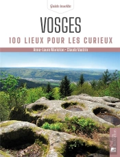 Vosges : 100 Lieux Pour Les Curieux