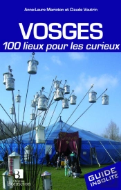Vosges 100 Lieux Pour Les Curieux