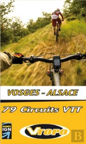 Vosges Alsace ; 79 Circuits Vtt