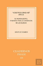 Vosotros Orad Así. El Padrenuestro, Itinerario Para La Conversión De La Iglesia