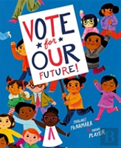 Vote For Our Future!