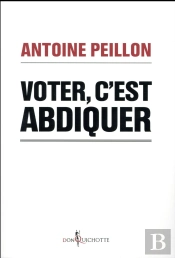 Voter, C'Est Abdiquer