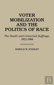 Voter Mobilization And The Politics Of Race