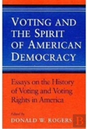 Voting And The Spirit Of American Democracy