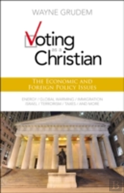 Bertrand.pt - Voting As A Christian: The Economic And Foreign Policy Issues