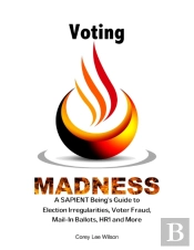 Voting Madness: A Sapient Being'S Guide