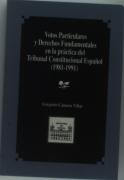 Votos Particulares Y Derechos Fundamentales En La Práctica Del Tribunal Constitucional Español 1981-