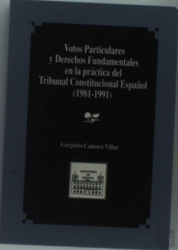 Bertrand.pt - Votos Particulares Y Derechos Fundamentales En La Práctica Del Tribunal Constitucional Español 1981-