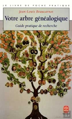 Bertrand.pt - Votre Arbre Genealogique ; Guide Pratique De Recherche