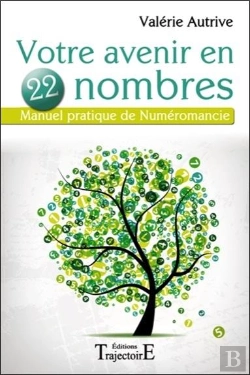 Bertrand.pt - Votre Avenir En 22 Nombres - Manuel Pratique De Numeromancie