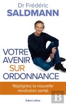 Votre Avenir Sur Ordonnance : Rejoignez La Nouvelle Révolution Santé
