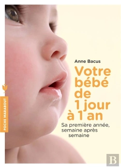 Bertrand.pt - Votre Bébé De 1 Jour À 1 An