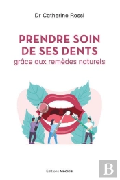 Votre Bouche Vous Parle - Ameliorez Votre Sante Bucco-Dentaire Grace Aux Methodes Naturelles