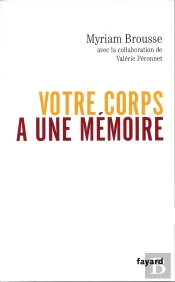 Votre Corps À Une Mémoire