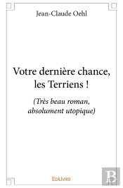 Votre Dernière Chance, Les Terriens !
