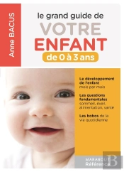 Votre Enfant De La Naissance A 3 Ans