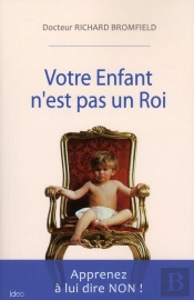 Votre Enfant N'Est Pas Roi