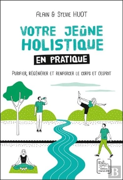 Bertrand.pt - Votre Jeune Holistique En Pratique ; Purifier, Régénérer Et Renforcer Le Corps Et L'Esprit