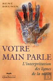 Votre Main Parle: L'Interpretation Des Lignes De La Main 6eme Edition