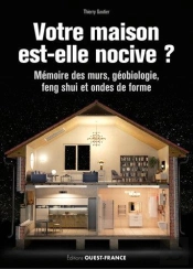 Votre Maison Est-Elle Nocive ?