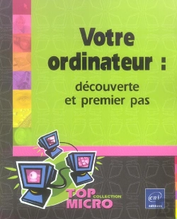 Bertrand.pt - Votre Ordinateur : Decouverte Et Premier Pas