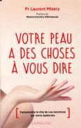 Votre Peau A Des Choses À Vous Dire ; Comprendre Le Rôle De Nos Émotions Sur Notre Épiderme