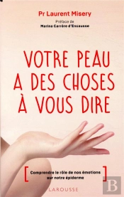 Votre Peau A Des Choses À Vous Dire ; Comprendre Le Rôle De Nos Émotions Sur Notre Épiderme