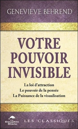 Bertrand.pt - Votre Pouvoir Invisible ; La Loi D'Attraction, Le Pouvoir De La Pensée, La Puissance De La Visualisation