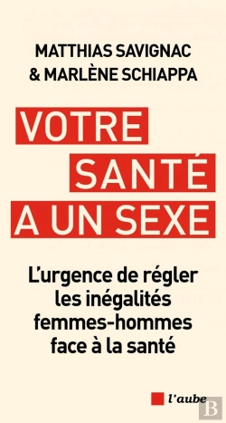 Bertrand.pt - Votre Santé A Un Sexe : L'Urgence De Régler Les Inégalités Femmes-Hommes Faces À La Santé
