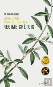 Votre Sante Avec L'Authenique Regime Cretois