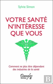 Votre Sante N'Interesse Que Vous