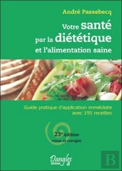 Votre Santé Par La Diététique Et L'Alimentation Saine