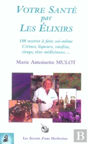 Votre Sante Par Les Elixirs