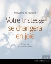 Votre Tristesse Se Changera En Joie