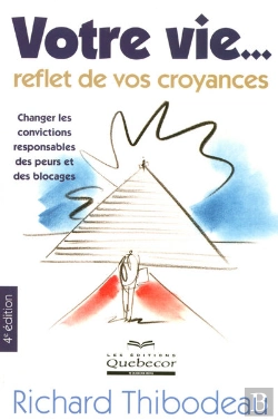 Bertrand.pt - Votre Vie, Reflet De Vos Croyances ; Changer Les Convictions Responsables Des Peurs Et Des Blocages