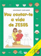 Vou Contar-te a Vida de Jesus