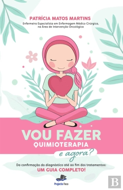 Bertrand.pt - Vou Fazer Quimioterapia! E Agora?