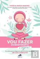 Vou Fazer Quimioterapia! E Agora?