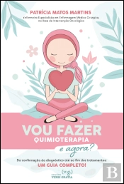 Vou Fazer Quimioterapia! E agora?