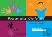 Vou ter uma Nova Família: Programa de Preparação da Criança para a Adoção