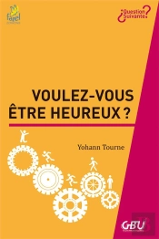 Voulez-Vous Être Heureux ?